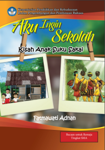 Aku ingin sekolah: kisah anak Suku Sakai