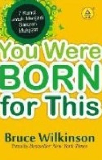 Image of You were born for this : 7 kunci untuk menjadi saluran mukjizat