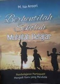 Image of Berhentilah Sekolah Mulailah Belajar