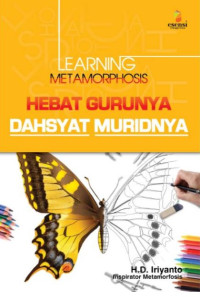 Image of Learning Methamorposis : Hebat Gurunya Dahsyat Muridnya