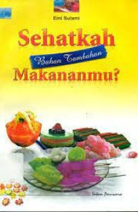 Image of Sehatkah Bahan Tambahan Makananmu