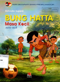 Image of Bung Hatta Masa Kecil : 1902-1918