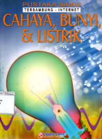 Image of Cahaya, Bunyi, & Listrik : Pustaka Sains Tersambung Internet