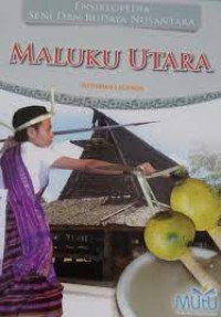 Image of Ensiklopedia Seni dan Budaya Nusantara : Maluku Utara