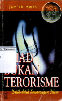 Image of JIHAD BUKAN TERORISME Detik-detik Kemenangan Islam