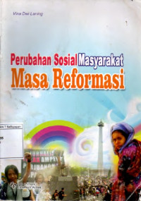 Image of Perubahan Sosial Masyarakat Masa Reformasi