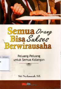 Image of Semua Orang Bisa Sukses Berwirausaha