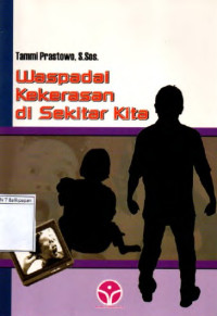 Image of Waspadai Kekerasan di Sekitar Kita