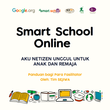SSO Aku Netizen Unggul Untuk Anak dan Remaja (Panduan Bagi Para Fasilitator)